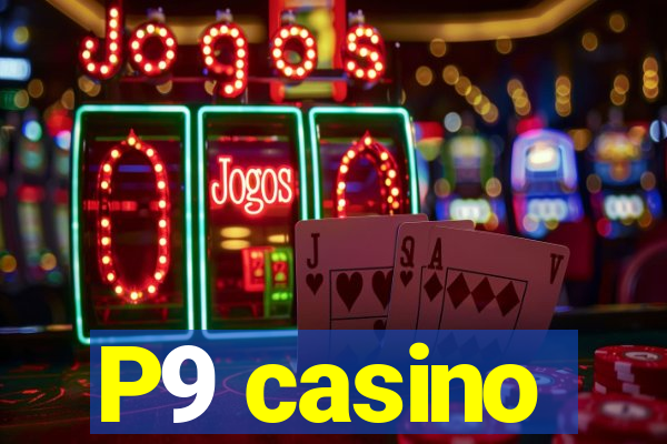 P9 casino